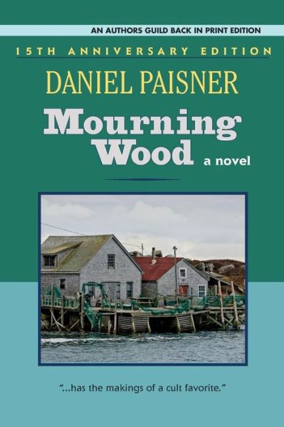 Cover for Daniel Paisner · Mourning Wood: a novel (Paperback Book) (2019)