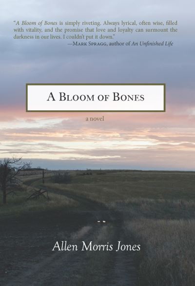 Cover for Allen Morris Jones · A bloom of bones (Book) (2016)