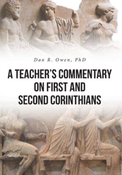 Cover for Dan R Owen · A Teacher's Commentary on First and Second Corinthians (Hardcover Book) (2021)