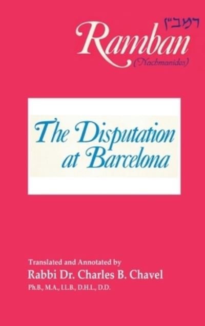 Cover for Charles B. Chavel · Disputation at Barcelona : Ramban (Book) (2017)