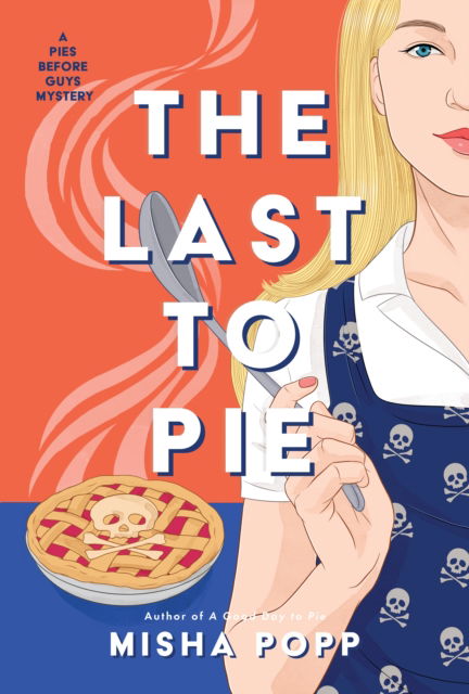 Cover for Misha Popp · The Last to Pie (Hardcover Book) (2024)