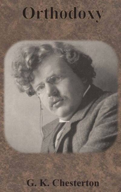 Cover for G. K. Chesterton · Orthodoxy (Hardcover Book) (1908)
