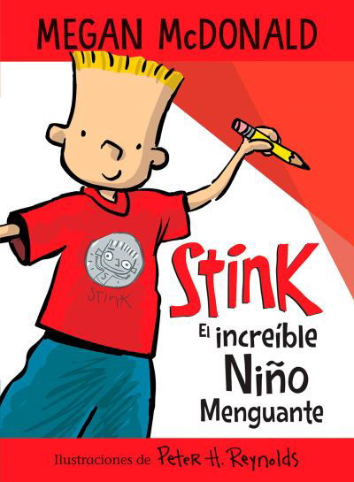 Stink el Increíble niño Menguante / Stink the Incredible Shrinking Kid - Megan McDonald - Books - Penguin Random House Grupo Editorial - 9781644733455 - December 21, 2021