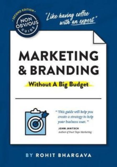 Cover for Rohit Bhargava · The Non-Obvious Guide to Marketing &amp; Branding (Without a Big Budget) - Non-Obvious Guides (Pocketbok) (2021)