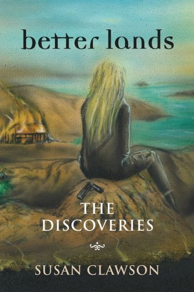 Cover for Susan Clawson · Better Lands: the Discoveries (Pocketbok) (2021)