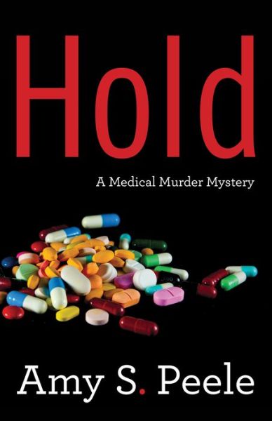 Cover for Amy S. Peele · Hold: A Medical Mystery (Paperback Book) (2022)