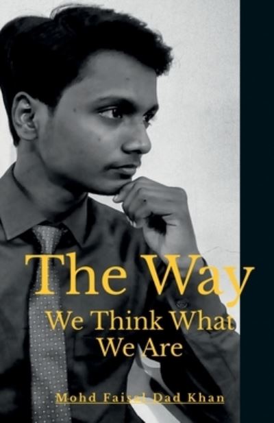 Cover for Mohd Faisal · Way We Think What We Are (Book) (2019)