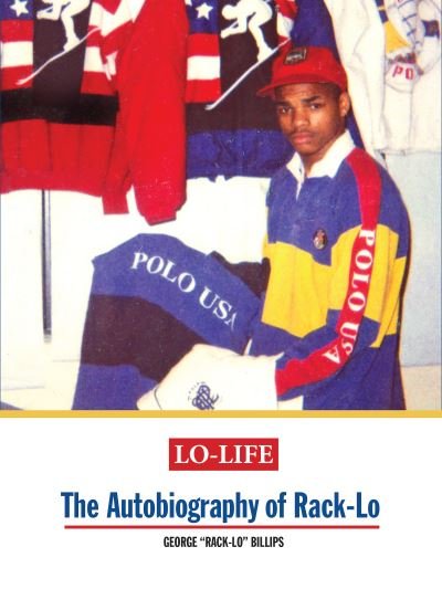 Cover for George 'Rack-Lo' Billips · Lo-Life: The Autobiography of Rack-Lo (Hardcover Book) (2024)
