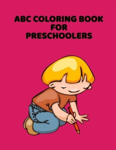 ABC Coloring Book For Preschoolers - Abc Letter Coloring Book Publishing - Książki - Independently Published - 9781660908455 - 15 stycznia 2020