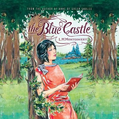Cover for L. M. Montgomery · The Blue Castle (CD) (2022)