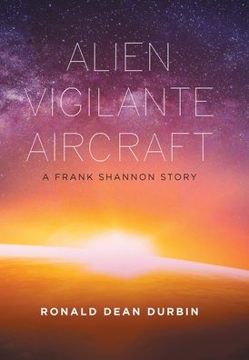 Cover for Author Solutions Inc · Alien Vigilante Aircraft (Hardcover Book) (2022)