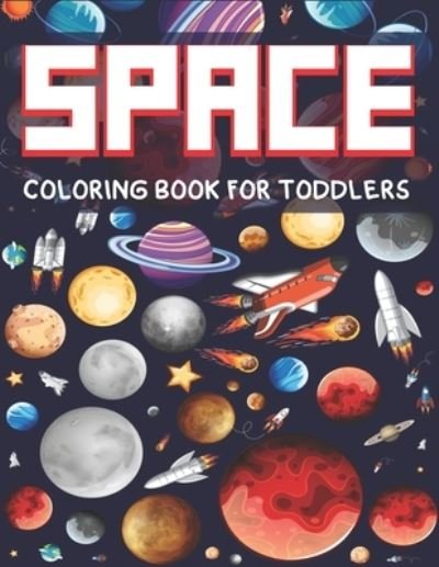 Cover for Tish Press · Space Coloring Book for Toddlers (Taschenbuch) (2019)