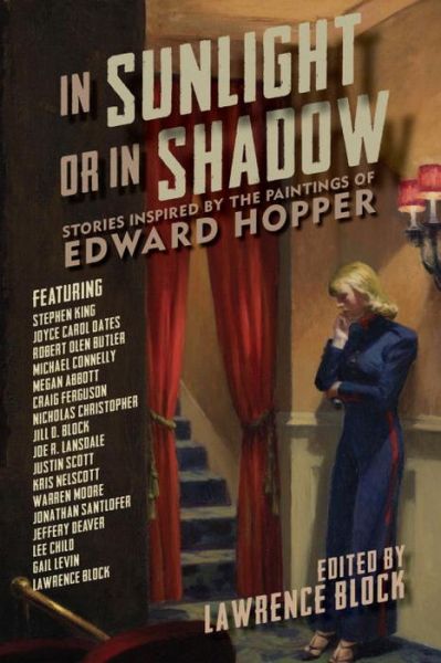 In Sunlight or In Shadow: Stories Inspired by the Paintings of Edward Hopper - Lawrence Block - Bøger - Pegasus Books - 9781681772455 - 11. november 2016