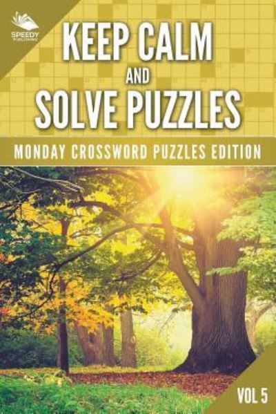 Cover for Speedy Publishing Llc · Keep Calm and Solve Puzzles Vol 5 (Pocketbok) (2015)