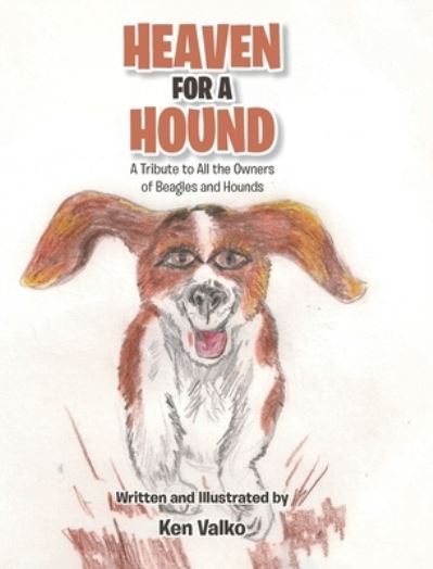 Cover for Ken Valko · Heaven for a Hound (Book) (2022)