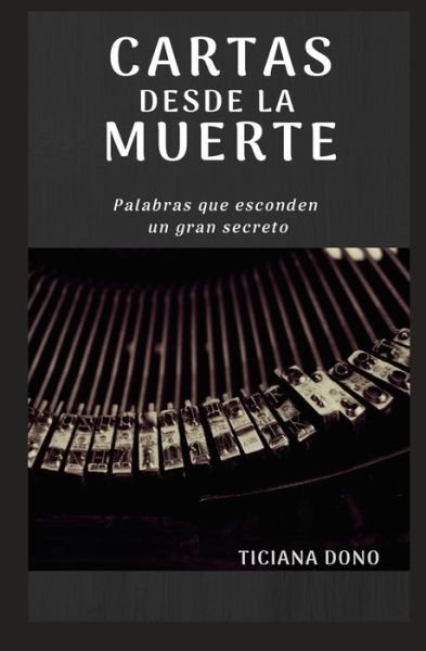 Cover for Ticiana Dono · Cartas Desde La Muerte (Paperback Bog) (2019)