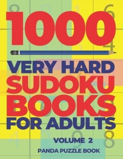 Cover for Panda Puzzle Book · 1000 Very Hard Sudoku Books for Adults - Volume 2 Brain Games for Adults - Logic Games for Adults (Bog) (2019)
