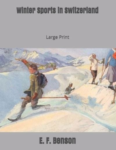 Cover for E F Benson · Winter Sports in Switzerland (Paperback Book) (2019)