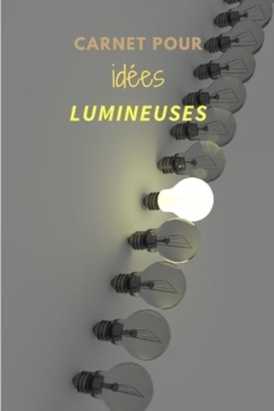 Cover for Eureka Editions · Carnet pour idees lumineuses (Pocketbok) (2019)