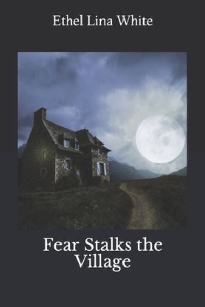 Cover for Ethel Lina White · Fear Stalks the Village (Taschenbuch) (2019)