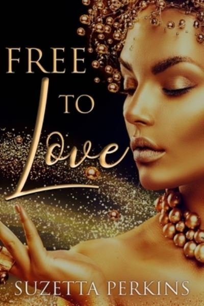 Cover for Suzetta M Perkins · Free to Love (Paperback Book) (2018)