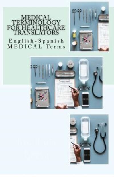 Cover for Jose Luis Leyva · Medical Terminology for Healthcare Translators (Taschenbuch) (2018)