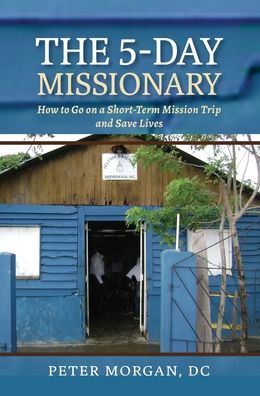 Cover for Peter Morgan · The 5-Day Missionary (Hardcover Book) (2020)