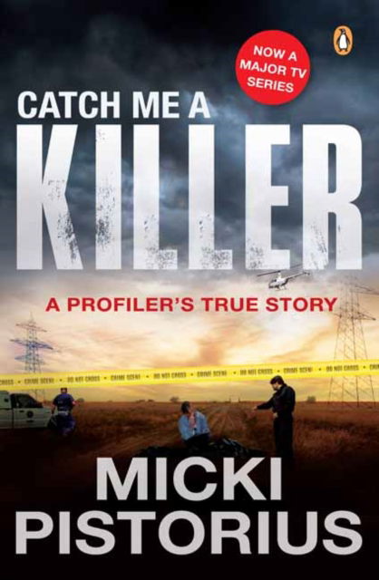 Micki Pistorius · Catch Me a Killer: A Profiler's True Story (Paperback Book) (2024)