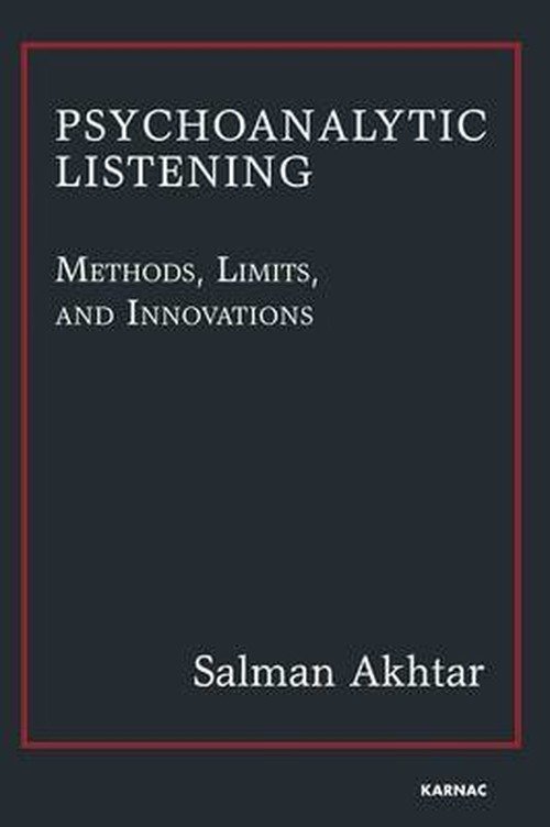 Cover for Salman Akhtar · Psychoanalytic Listening: Methods, Limits, and Innovations (Paperback Book) (2012)