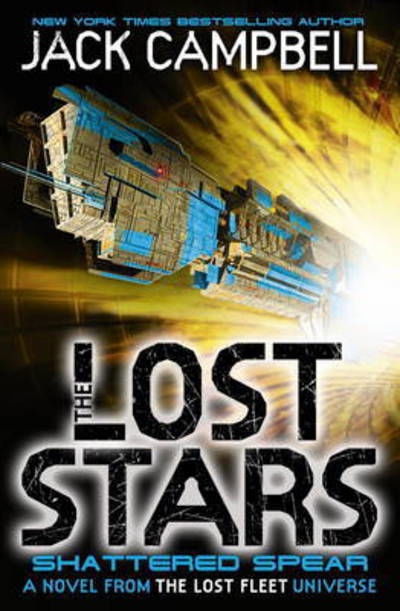 Cover for Jack Campbell · The Lost Stars - Shattered Spear (Book 4): A Novel from the Lost Fleet Universe (Pocketbok) (2016)