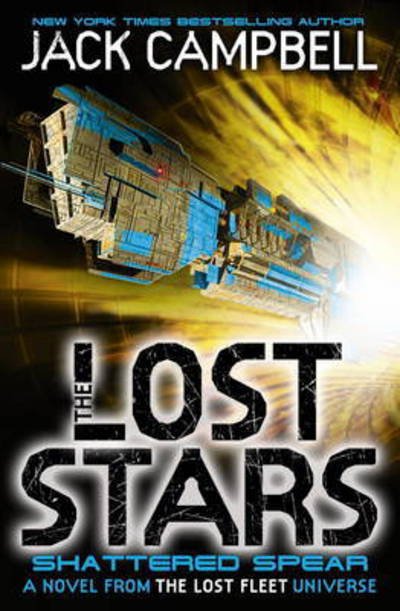 Cover for Jack Campbell · The Lost Stars - Shattered Spear (Book 4): A Novel from the Lost Fleet Universe (Paperback Bog) (2016)