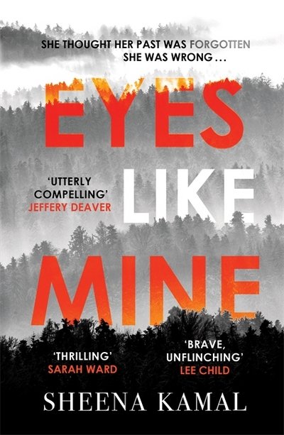 Cover for Sheena Kamal · Eyes Like Mine: 'Utterly compelling . . . Will stay with you for a long, long time' Jeffery Deaver (Taschenbuch) (2018)