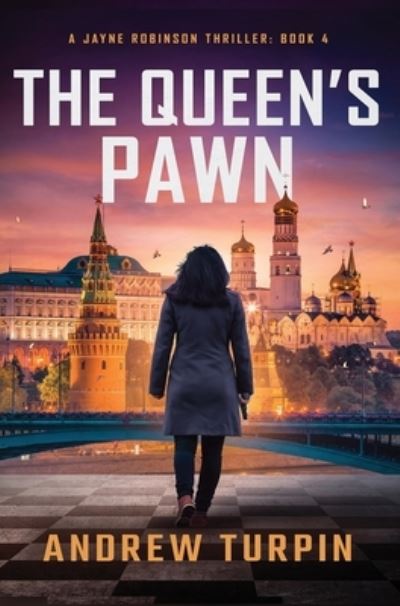 Cover for Andrew Turpin · The Queen's Pawn - A Jayne Robinson Thriller (Hardcover Book) (2023)