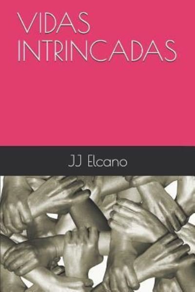 Cover for Jj Elcano · Vidas Intrincadas (Paperback Bog) (2018)