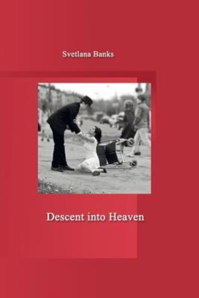 Cover for Svetlana Banks · Descent Into Heaven (Paperback Book) (2018)