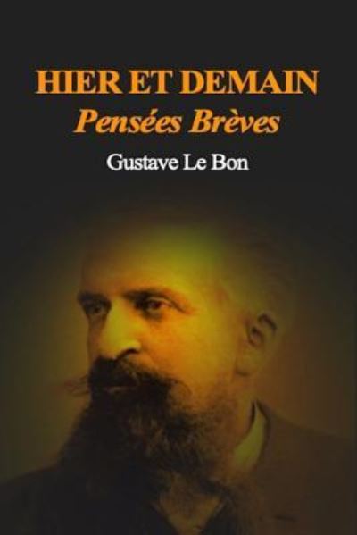 Cover for Gustave Le Bon · Hier Et Demain (Taschenbuch) (2019)