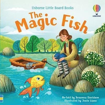 The Magic Fish - Little Board Books - Lesley Sims - Książki - Usborne Publishing Ltd - 9781801312455 - 14 kwietnia 2022