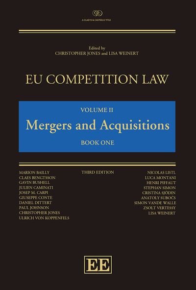 EU Competition Law Volume II: Mergers and Acquisitions - Christopher Jones - Libros - Edward Elgar Publishing Ltd - 9781802203455 - 17 de diciembre de 2021