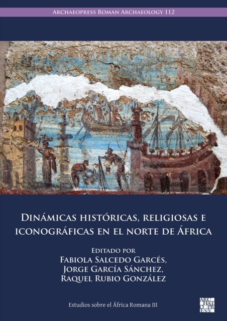 Dinamicas historicas, religiosas e iconograficas en el norte de Africa (Paperback Book) (2024)