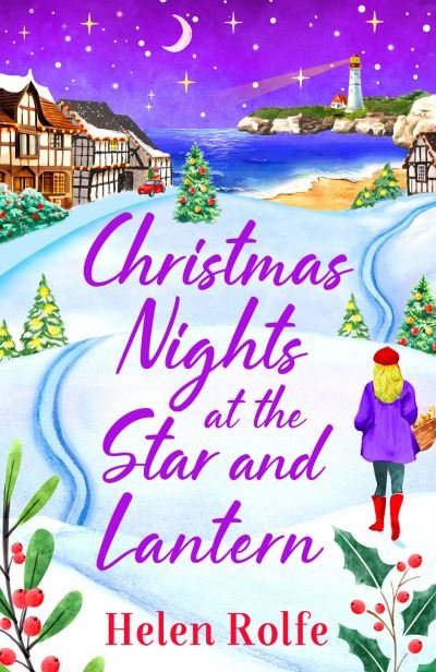 Cover for Helen Rolfe · Christmas Nights at the Star and Lantern: An uplifting, festive romance from Helen Rolfe - Heritage Cove (Hardcover Book) (2023)