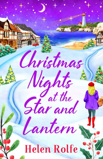 Cover for Helen Rolfe · Christmas Nights at the Star and Lantern: An uplifting, festive romance from Helen Rolfe - Heritage Cove (Inbunden Bok) (2023)