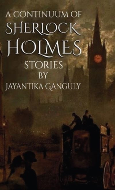 Cover for Jay Ganguly · Continuum of Sherlock Holmes Stories (Book) (2021)