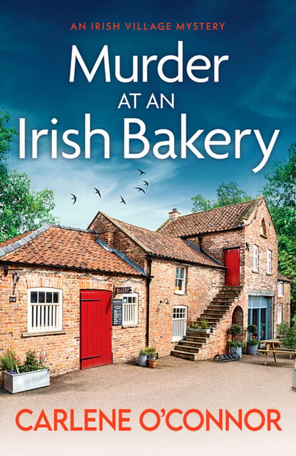 Cover for Carlene O'Connor · Murder at an Irish Bakery: An utterly charming cosy crime novel - An Irish Village Mystery (Paperback Book) (2023)