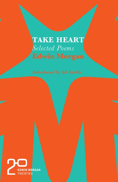 Cover for Edwin Morgan · The Edwin Morgan Twenties: Take Heart (Taschenbuch) (2020)