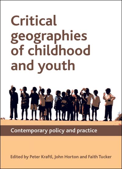 Cover for Critical Geographies of Childhood and Youth: Contemporary Policy and Practice (Paperback Book) (2012)
