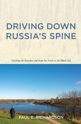 Cover for Paul E Richardson · Driving Down Russia's Spine (Paperback Book) (2016)