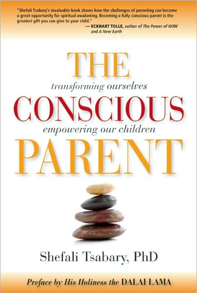 Cover for Dr. Shefali Tsabary · The Conscious Parent: Transforming Ourselves, Empowering Our Children (Paperback Book) (2010)