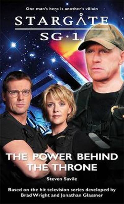 Cover for Steven Savile · Stargate SG-1: Power Behind the Throne - Stargate SG-1 (Pocketbok) (2010)