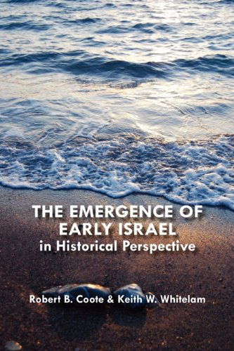 The Emergence of Early Israel in Historical Perspective (Social World of Biblical Antiquity) - Keith W. Whitelam - Books - Sheffield Phoenix Press Ltd - 9781906055455 - February 4, 2010