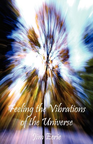 Cover for Jim Eerie · Feeling the Vibrations of the Universe (Paperback Book) [First edition] (2011)